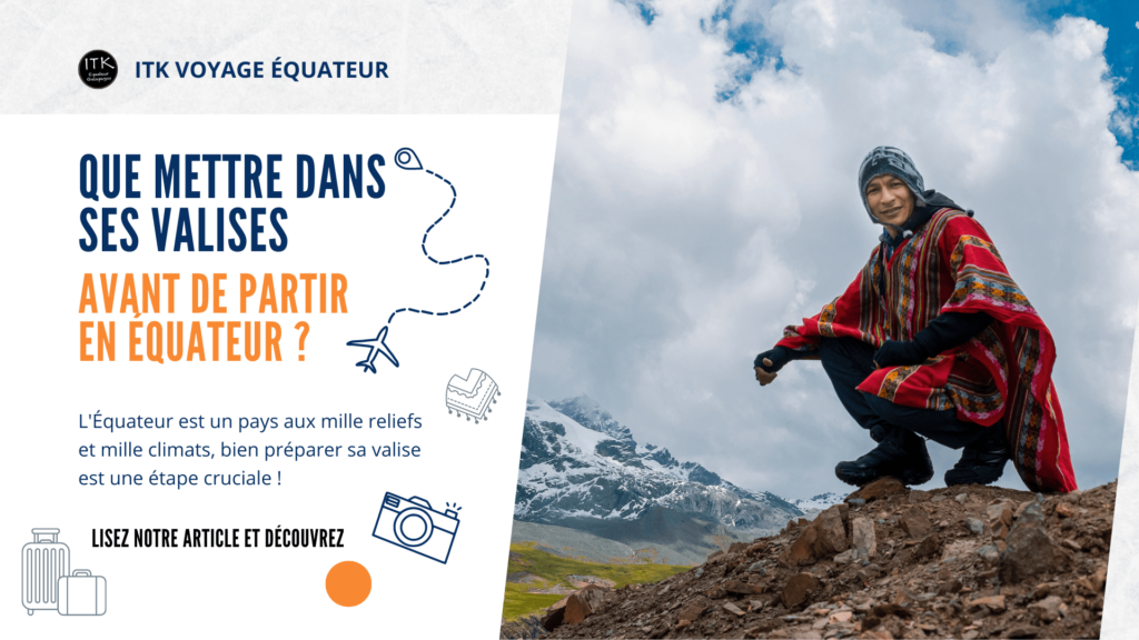 comment s'habiller en Equateur et quoi emmener ?